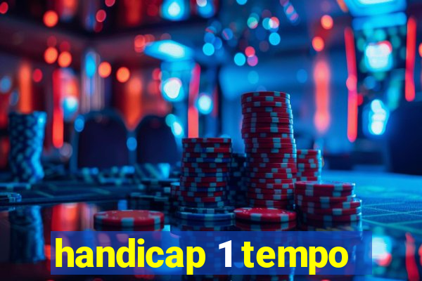 handicap 1 tempo