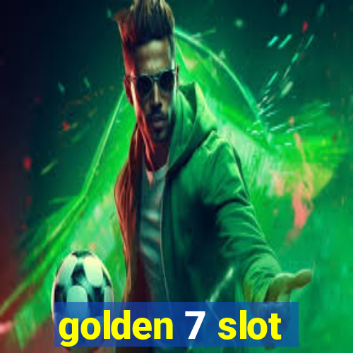 golden 7 slot