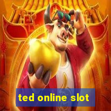 ted online slot