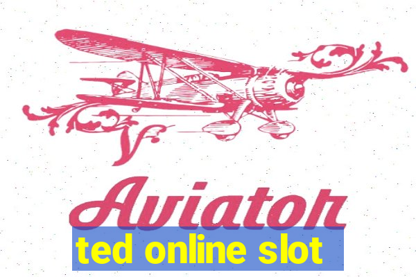 ted online slot