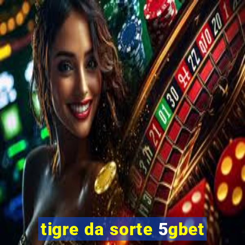 tigre da sorte 5gbet