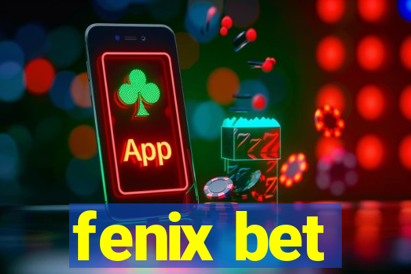 fenix bet