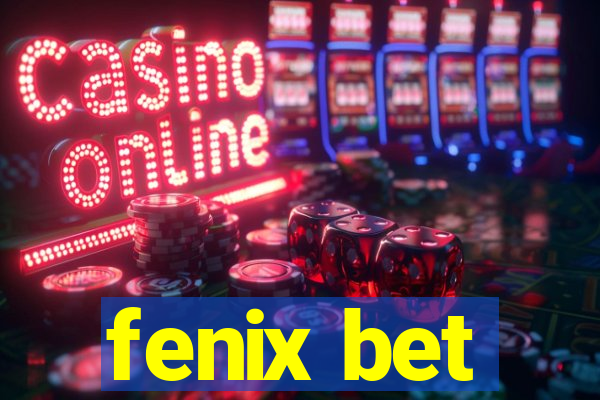 fenix bet