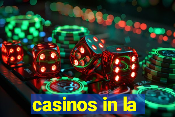 casinos in la