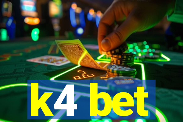 k4 bet