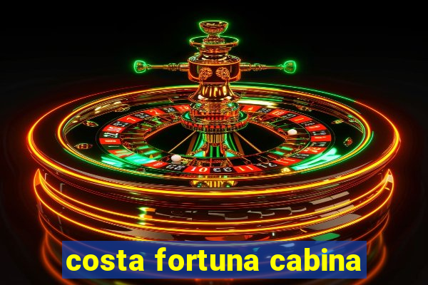 costa fortuna cabina