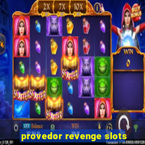 provedor revenge slots