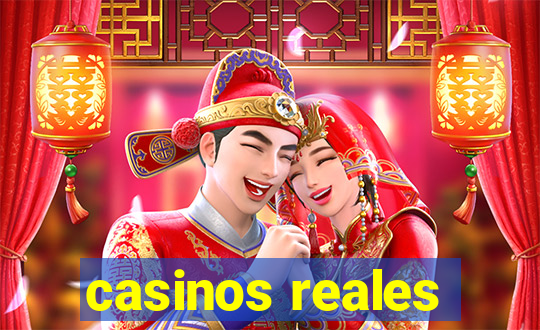 casinos reales