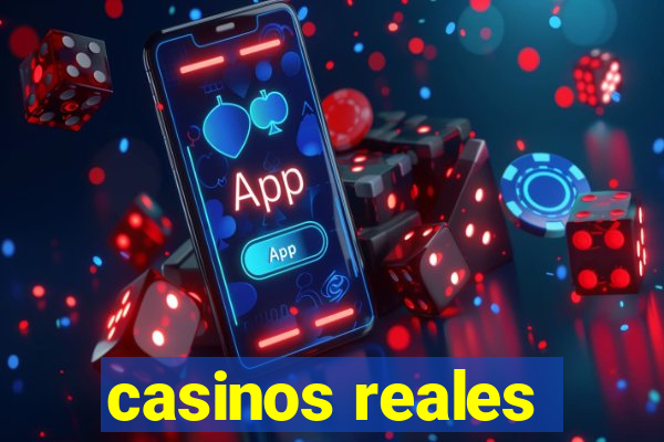 casinos reales