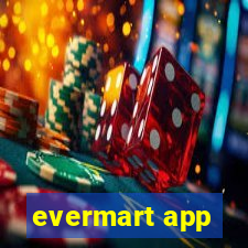 evermart app