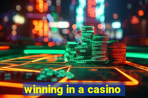 winning in a casino