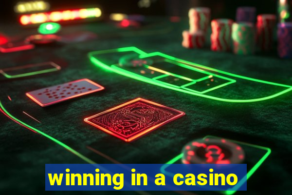 winning in a casino