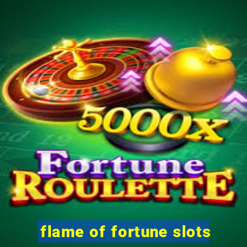 flame of fortune slots