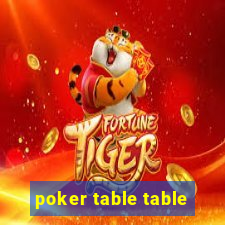 poker table table