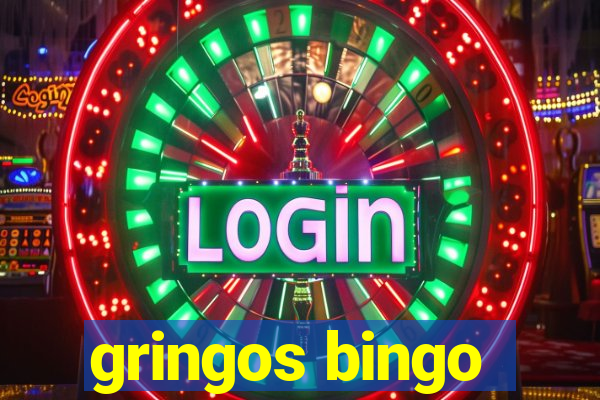 gringos bingo