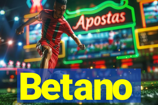 Betano