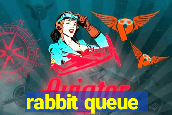 rabbit queue