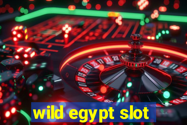 wild egypt slot