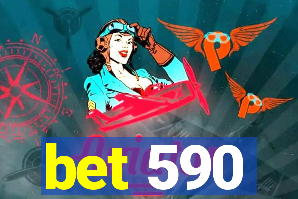 bet 590