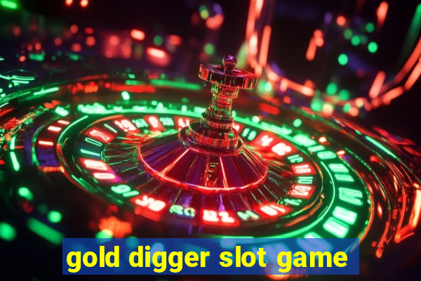 gold digger slot game