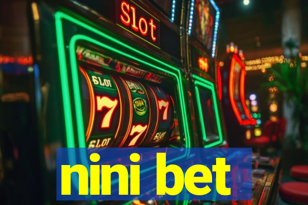 nini bet