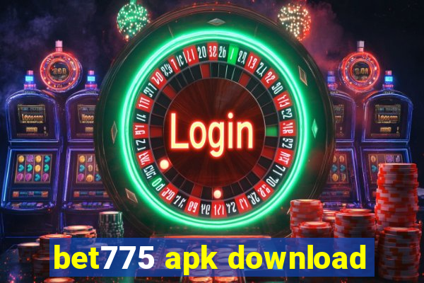 bet775 apk download