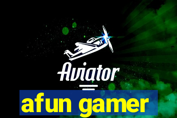 afun gamer