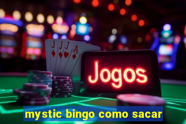 mystic bingo como sacar