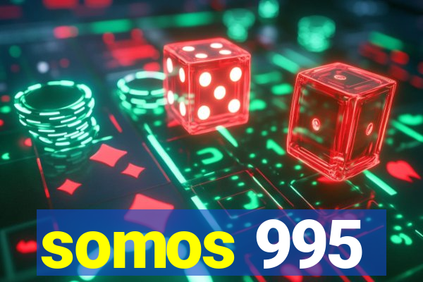 somos 995