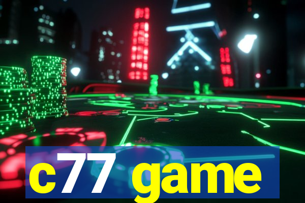 c77 game