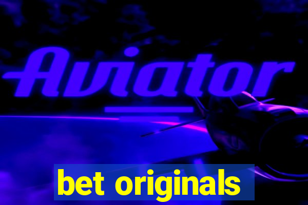 bet originals