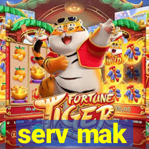 serv mak