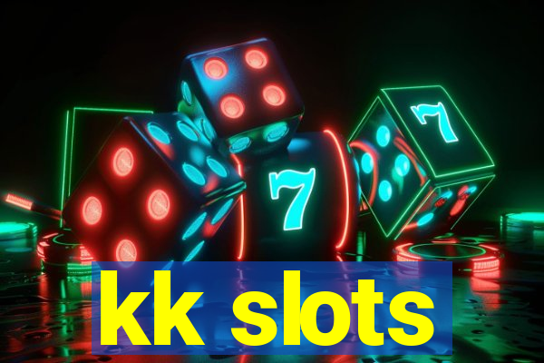 kk slots