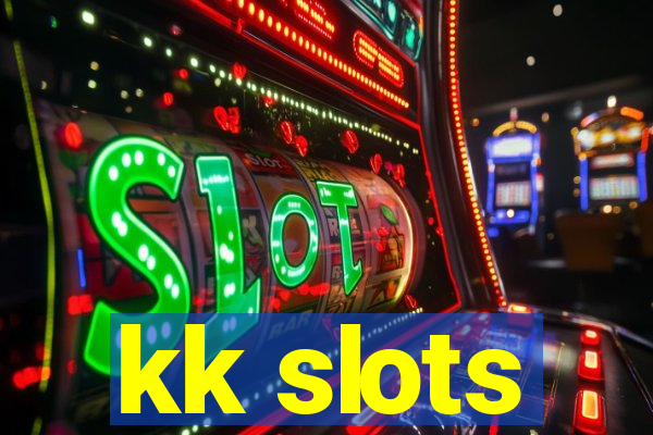 kk slots