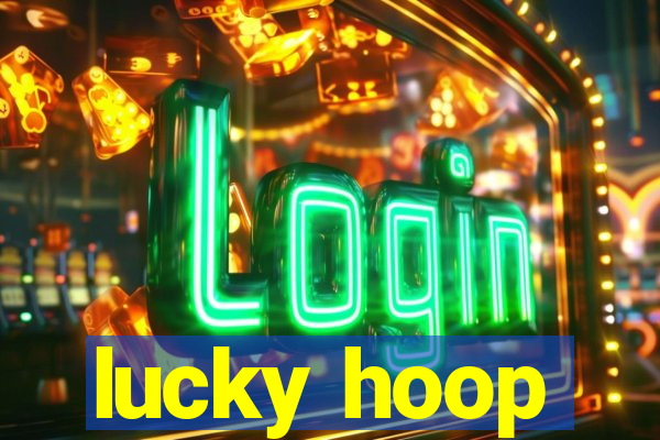 lucky hoop