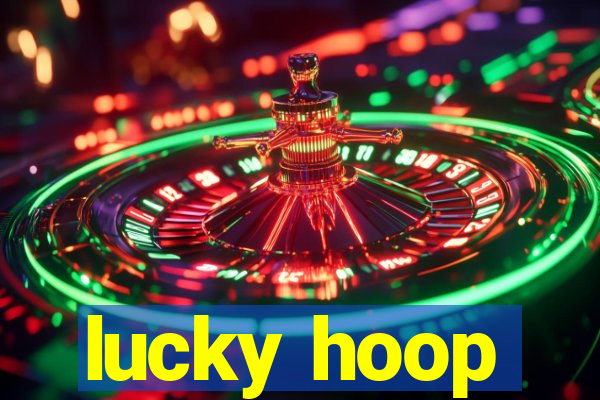 lucky hoop