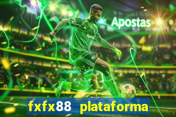 fxfx88 plataforma de jogos