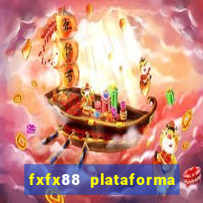 fxfx88 plataforma de jogos