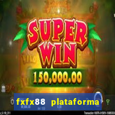 fxfx88 plataforma de jogos