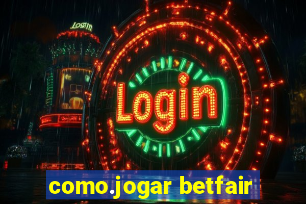 como.jogar betfair