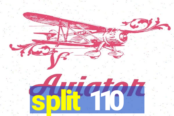 split 110