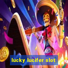 lucky lucifer slot