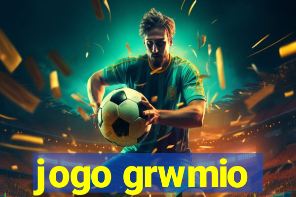 jogo grwmio