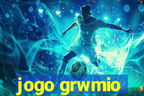 jogo grwmio