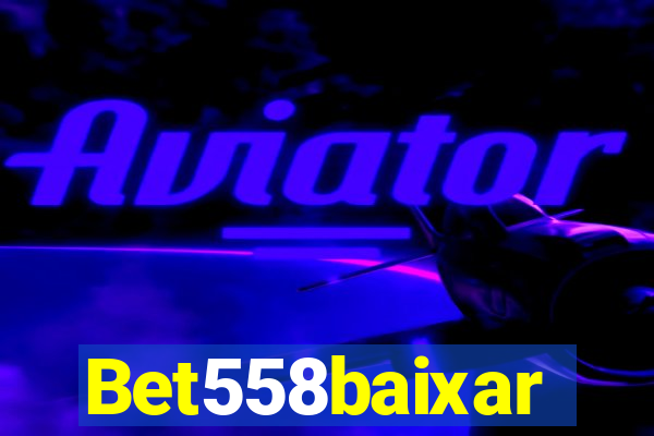 Bet558baixar