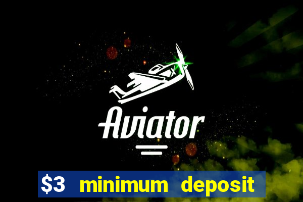 $3 minimum deposit casino australia