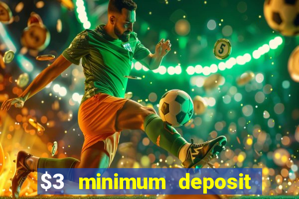 $3 minimum deposit casino australia