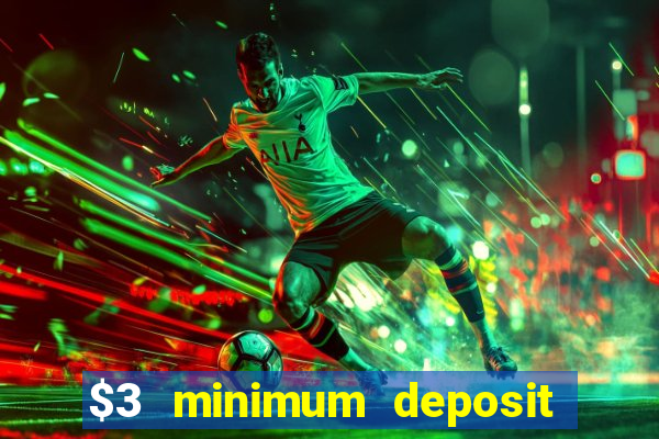 $3 minimum deposit casino australia