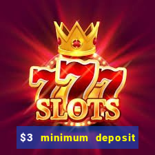 $3 minimum deposit casino australia