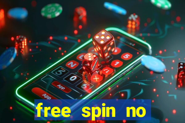 free spin no deposit slots